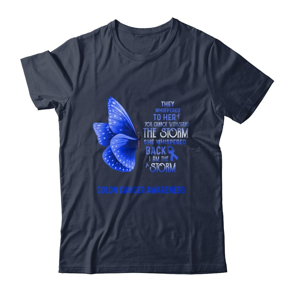 I Am The Storm Colon Cancer Awareness Butterfly-T-Shirt & Tank Top-Classic T-Shirt-Navy