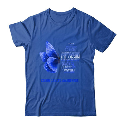 I Am The Storm Colon Cancer Awareness Butterfly-T-Shirt & Tank Top-Classic T-Shirt-Royal