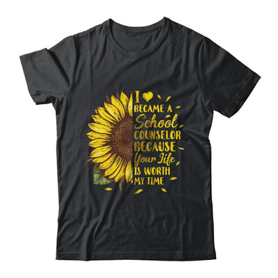 I Became A School Counselor Because Your Life Is Worth Time-T-Shirt & Hoodie-Classic T-Shirt-Black