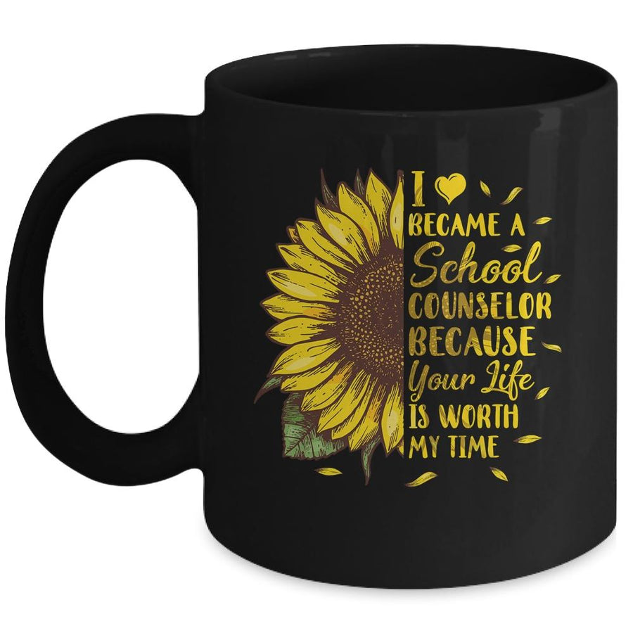 I Became A School Counselor Because Your Life Is Worth Time Mug-Coffee Mug-Mug-Black
