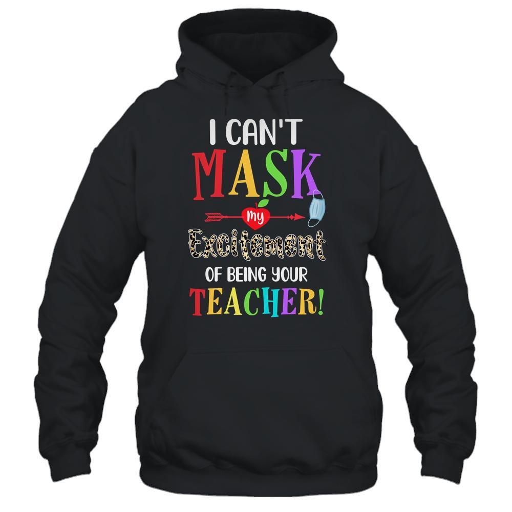 I Can't Mask My Excitement Of Being Your Teacher-T-Shirt & Hoodie-Pullover Hoodie-Black