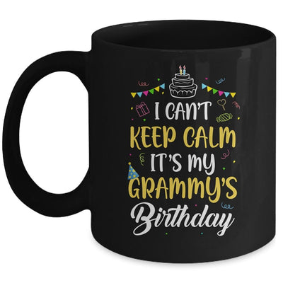 I Cant Keep Calm Its My Grammy's Birthday Mug-Coffee Mug-Mug-Black