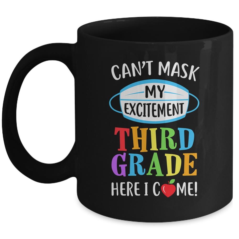 I Cant Mask My Excitement 3rd Grade Here I Come Mug-Coffee Mug-Mug-Black