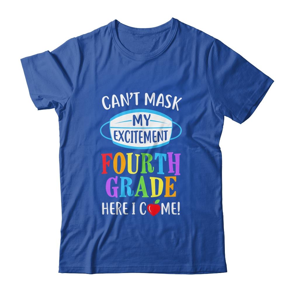 I Cant Mask My Excitement 4th Grade Here I Come-T-Shirt & Hoodie-Classic T-Shirt-Royal