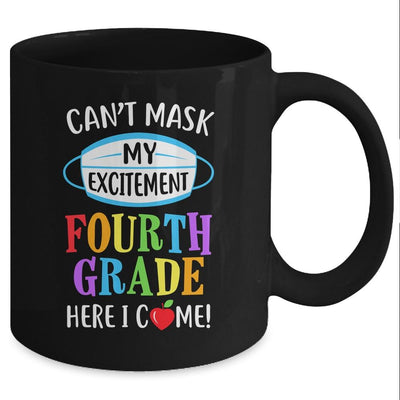 I Cant Mask My Excitement 4th Grade Here I Come Mug-Coffee Mug-Mug-Black