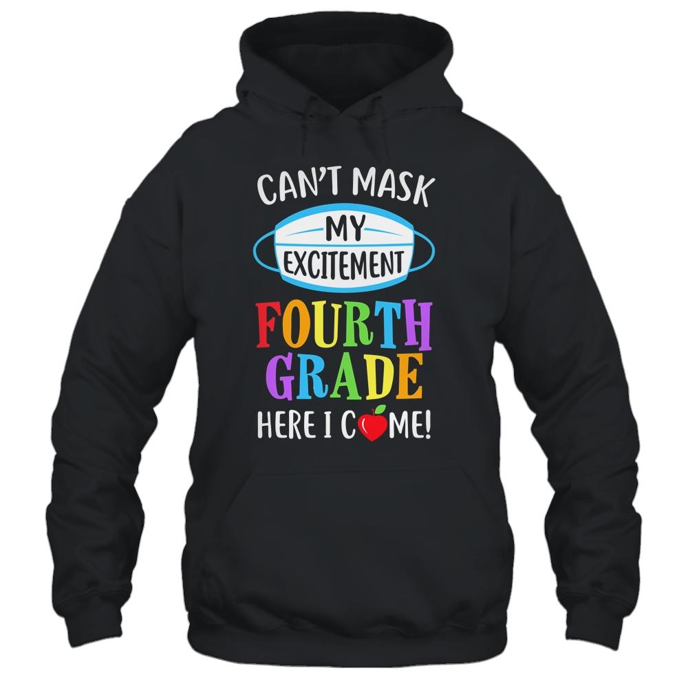 I Cant Mask My Excitement 4th Grade Here I Come-T-Shirt & Hoodie-Pullover Hoodie-Black