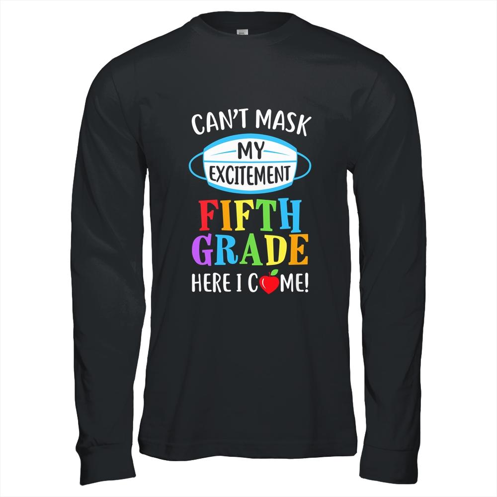 I Cant Mask My Excitement 5th Grade Here I Come-T-Shirt & Hoodie-Long Sleeve T-Shirt-Black