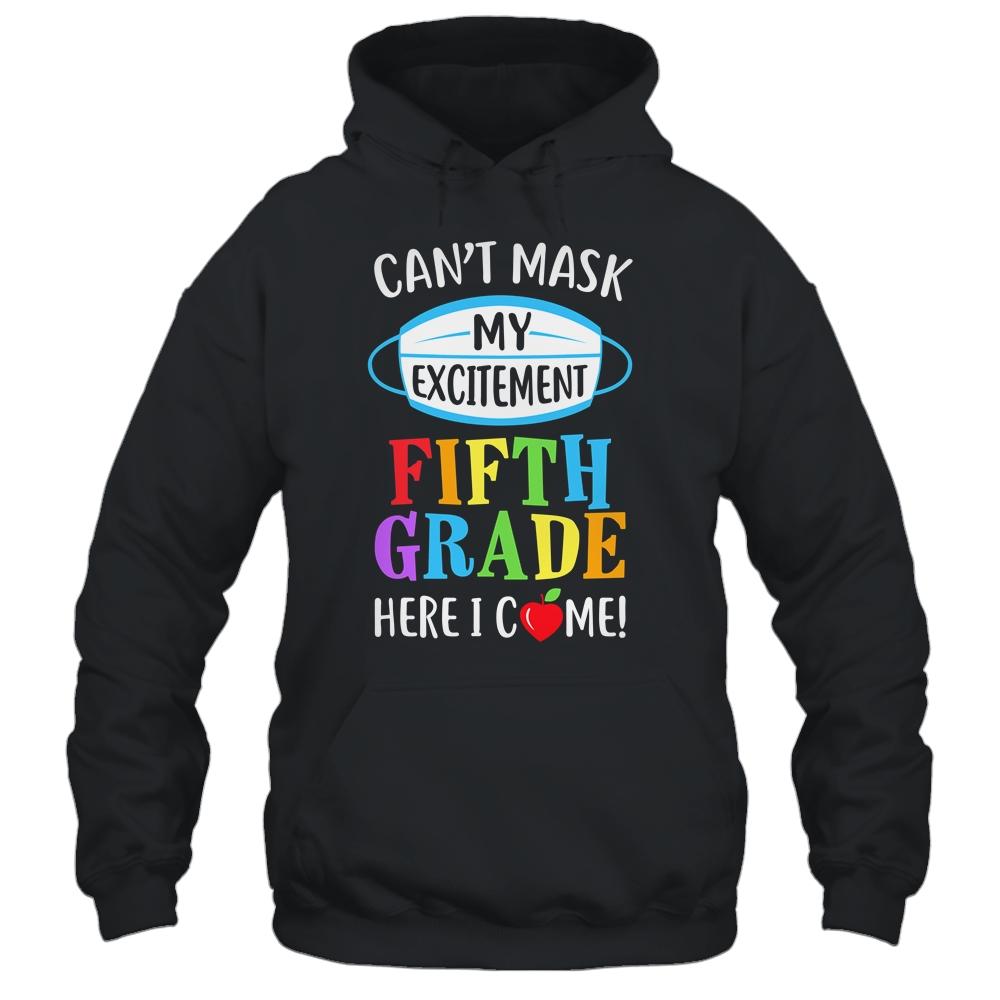 I Cant Mask My Excitement 5th Grade Here I Come-T-Shirt & Hoodie-Pullover Hoodie-Black
