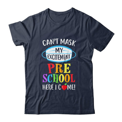 I Cant Mask My Excitement Preschool Here I Come-T-Shirt & Hoodie-Classic T-Shirt-Navy