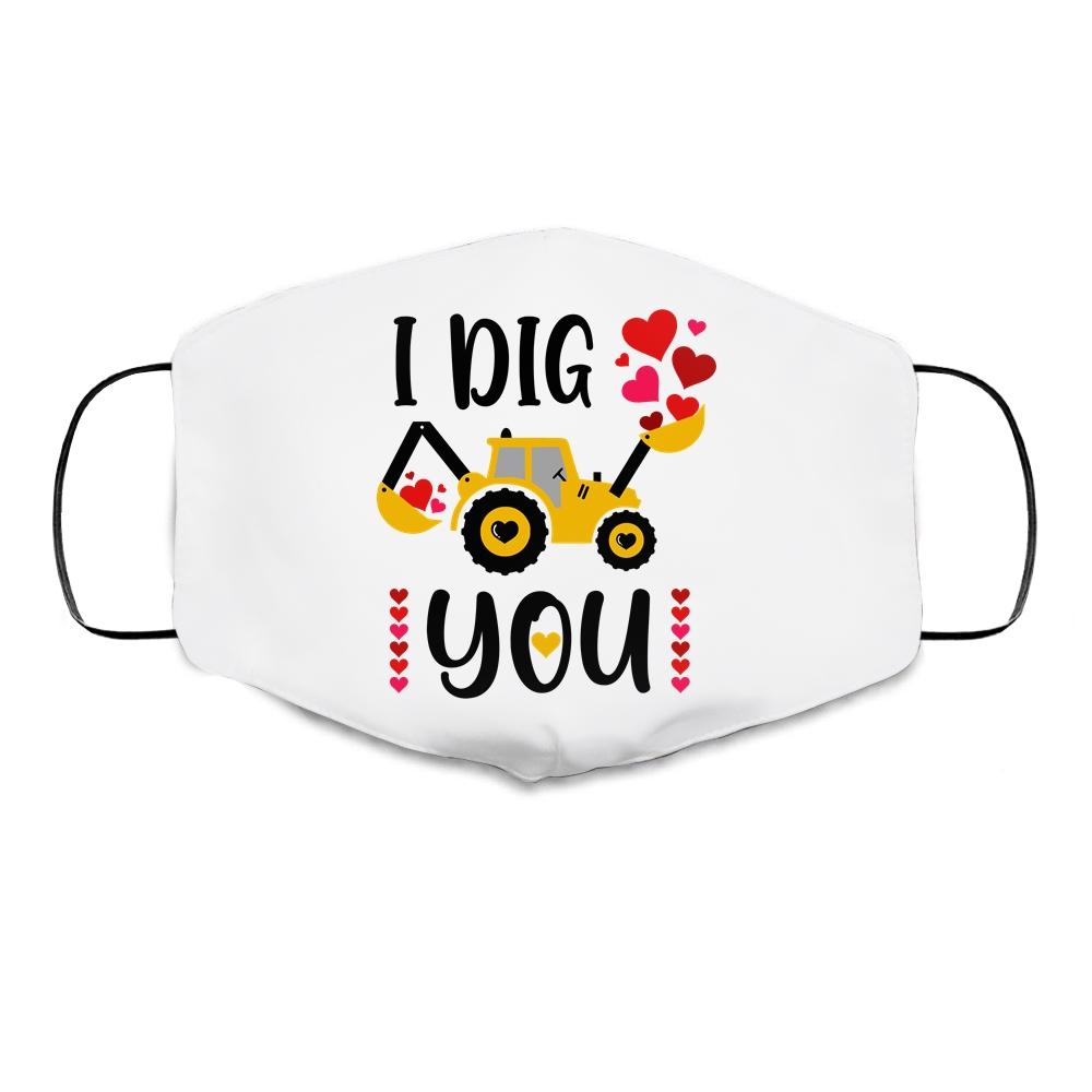 I Dig You Boy Valentine's Day Cloth Face Mask-Cloth Face Mask-Cloth Face Mask-White