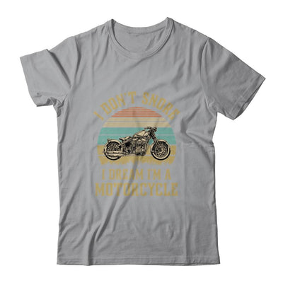 I Don't Snore I Dream I'm A Motorcycle Biker Dad-T-Shirt & Hoodie-Classic T-Shirt-Sport Grey