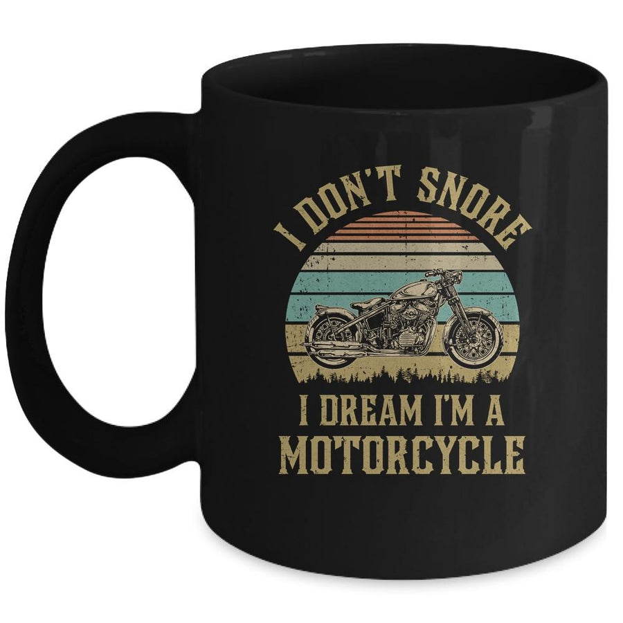 I Don't Snore I Dream I'm A Motorcycle Biker Dad Mug-Coffee Mug-Mug-Black