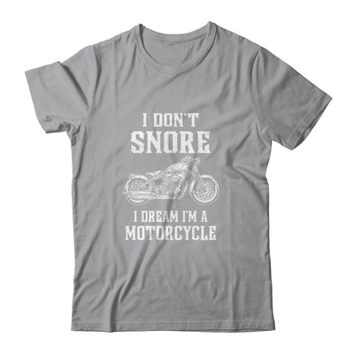 I Don't Snore I Dream I'm A Motorcycle Dad Biker-T-Shirt & Hoodie-Classic T-Shirt-Sport Grey