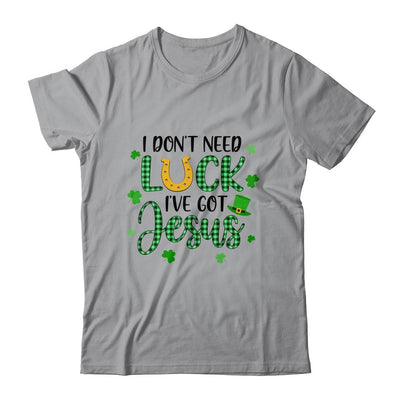 I Dont Need Luck I Have Jesus Christian St Patricks Day-T-Shirt & Tank Top-Classic T-Shirt-Sport Grey