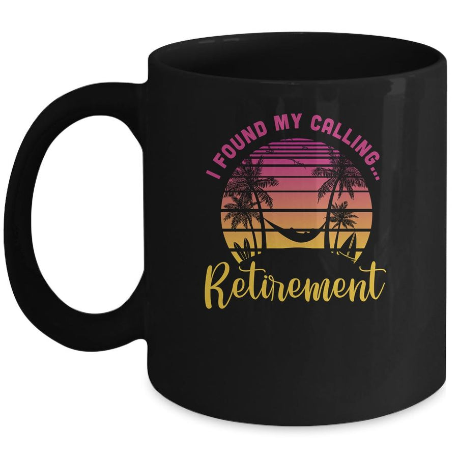 I Found My Calling Retirement Summer Vacation Mug-Coffee Mug-Mug-Black