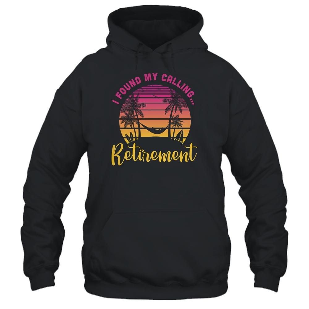 I Found My Calling Retirement Summer Vacation-T-Shirt & Tank Top-Pullover Hoodie-Black