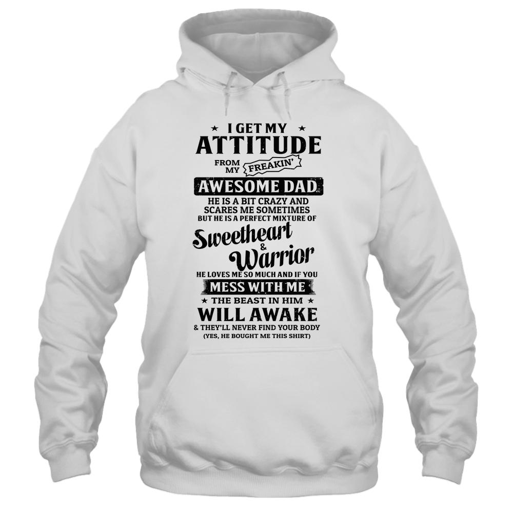 I Get My Attitude From My Freaking Awesome Dad Gifts-T-Shirt & Hoodie-Pullover Hoodie-White
