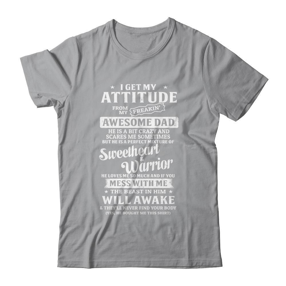 I Get My Attitude From My Freaking Awesome Dad Son Daughter-T-Shirt & Hoodie-Classic T-Shirt-Sport Grey
