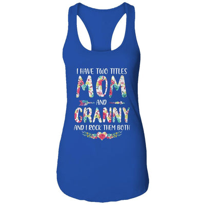 I Have Two Title Mom And Granny Mothers Day Floral-T-Shirt & Tank Top-Women's Ideal Racerback Tank-Royal