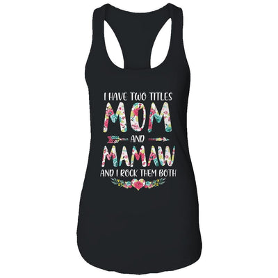 I Have Two Title Mom And Mamaw Mothers Day Floral-T-Shirt & Tank Top-Women's Ideal Racerback Tank-Black