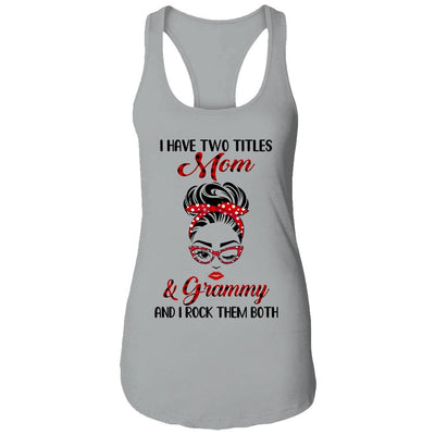 I Have Two Titles Mom And Grammy And I Rock Them Both-T-Shirt & Tank Top-Women's Ideal Racerback Tank-Heather Grey