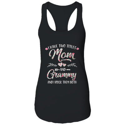 I Have Two Titles Mom And Grammy Mother's Day Flower-T-Shirt & Tank Top-Women's Ideal Racerback Tank-Black