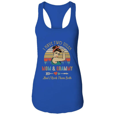 I Have Two Titles Mom And Grammy Mother's Day-T-Shirt & Tank Top-Women's Ideal Racerback Tank-Royal