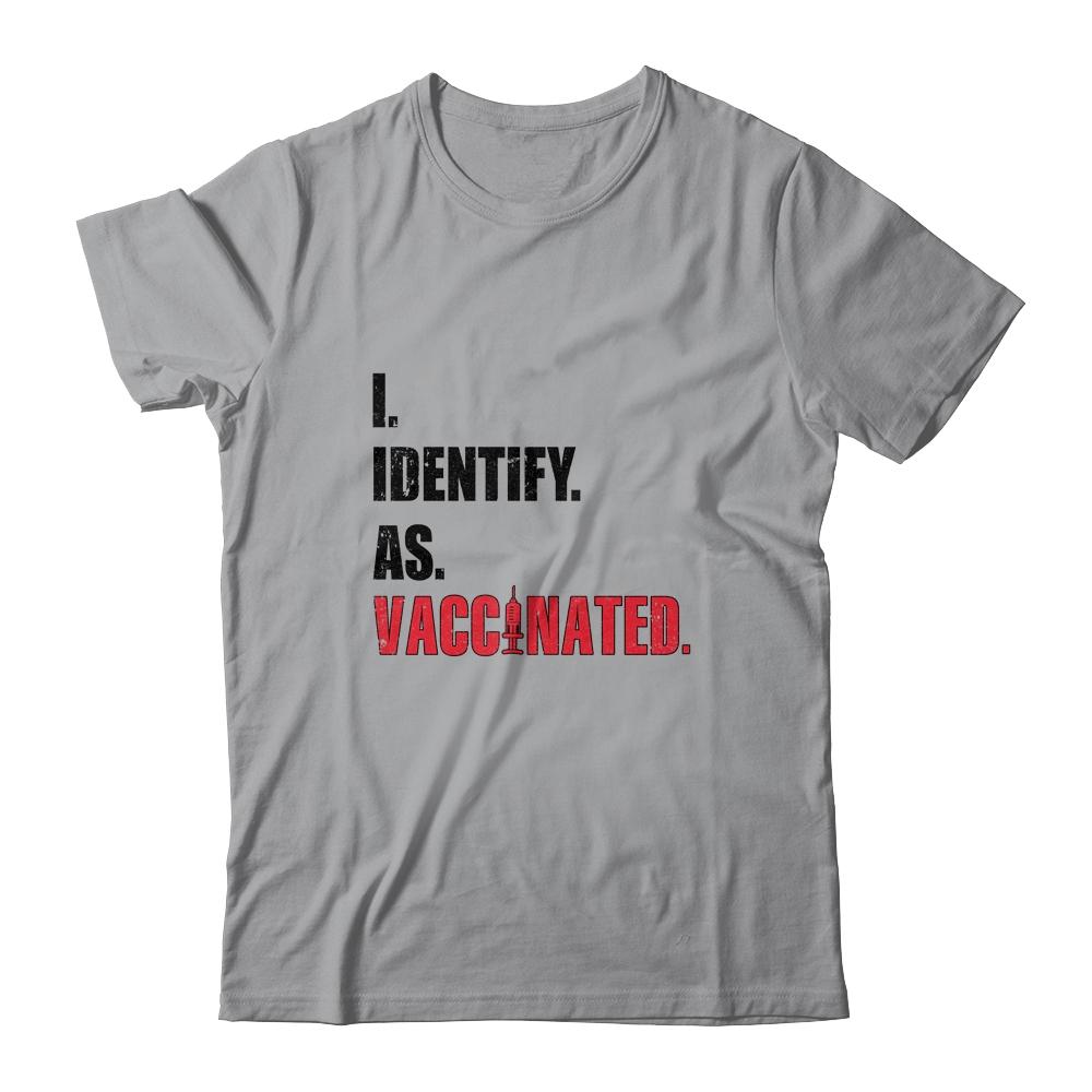I Identify As Vaccinated-T-Shirt & Hoodie-Classic T-Shirt-Sport Grey