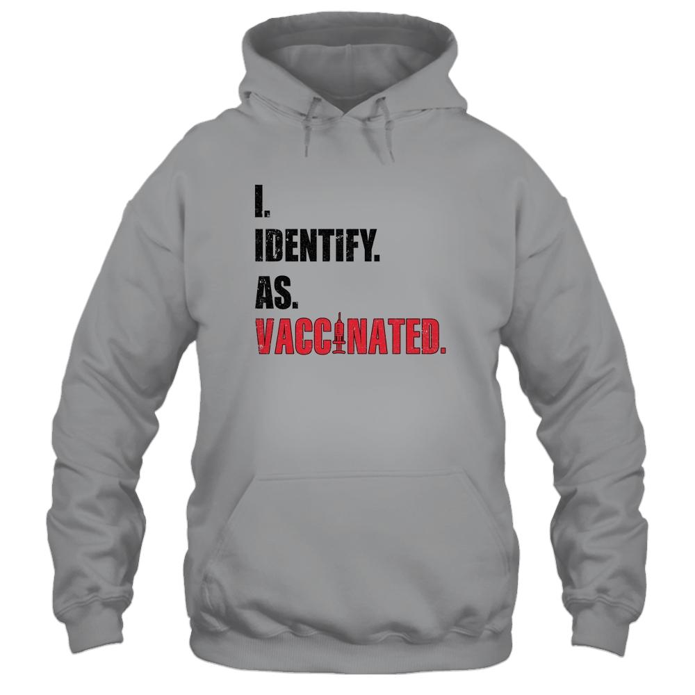 I Identify As Vaccinated-T-Shirt & Hoodie-Pullover Hoodie-Sport Grey