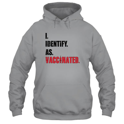 I Identify As Vaccinated-T-Shirt & Hoodie-Pullover Hoodie-Sport Grey