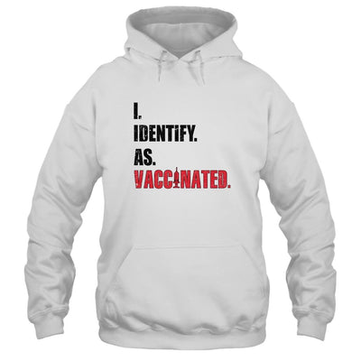 I Identify As Vaccinated-T-Shirt & Hoodie-Pullover Hoodie-White
