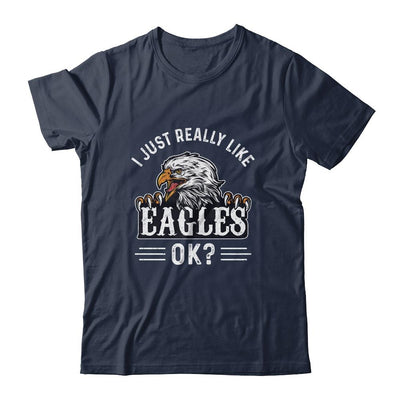 I Just Really Like Eagle Ok Funny Eagle Lover-T-Shirt & Hoodie-Classic T-Shirt-Navy