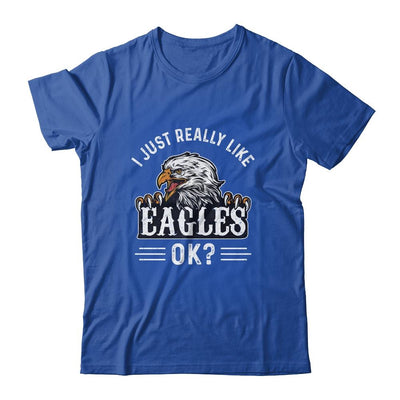 I Just Really Like Eagle Ok Funny Eagle Lover-T-Shirt & Hoodie-Classic T-Shirt-Royal