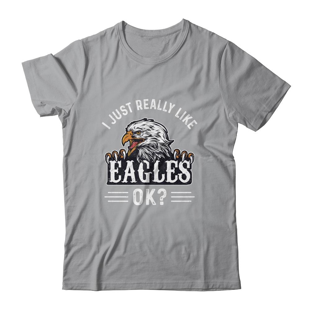 I Just Really Like Eagle Ok Funny Eagle Lover-T-Shirt & Hoodie-Classic T-Shirt-Sport Grey