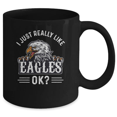 I Just Really Like Eagle Ok Funny Eagle Lover Mug-Coffee Mug-Mug-Black