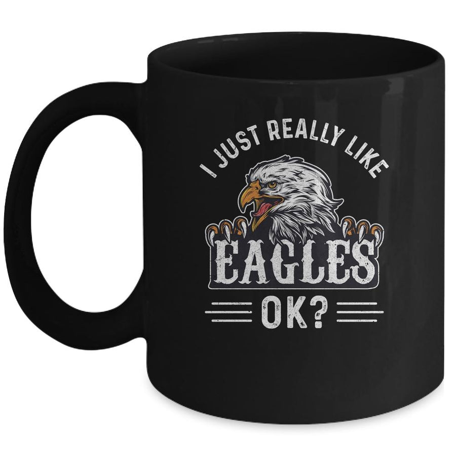 I Just Really Like Eagle Ok Funny Eagle Lover Mug-Coffee Mug-Mug-Black