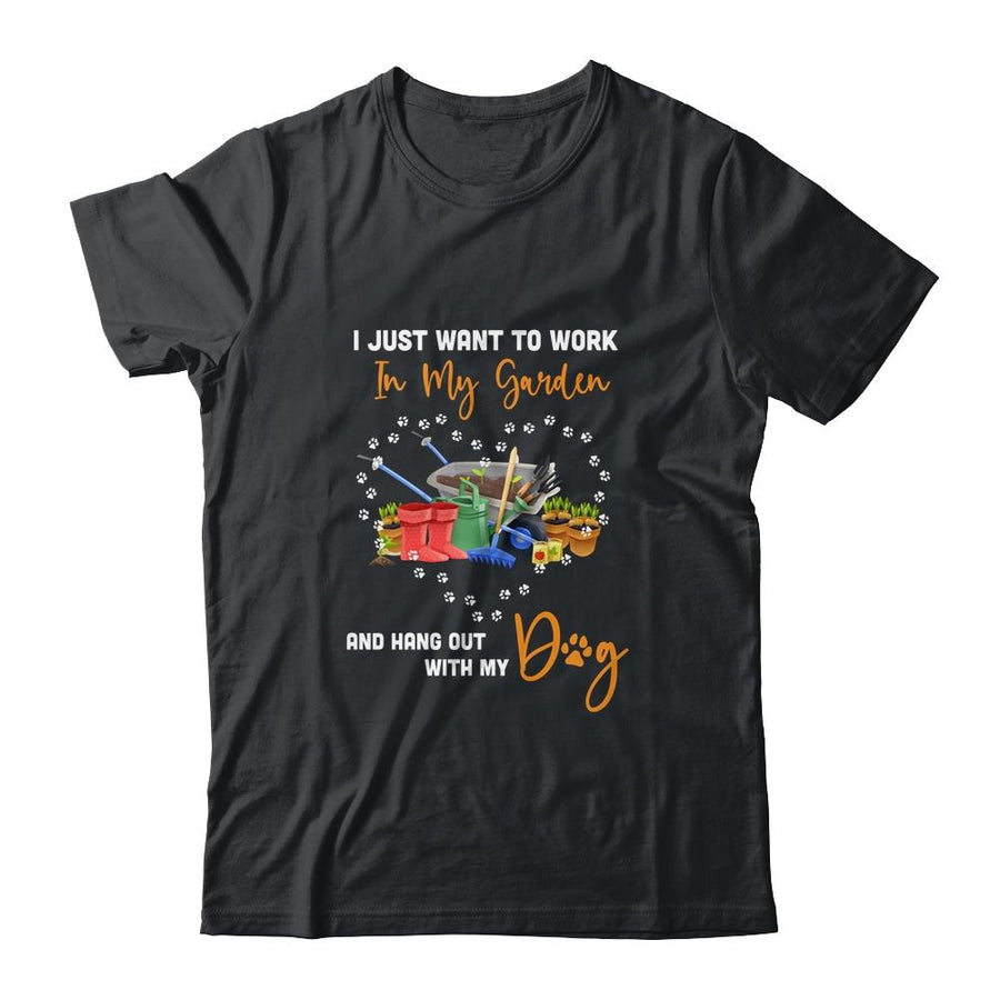 I Just Want To Work In My Garden And Hang Out With Dog-T-Shirt & Tank Top-Classic T-Shirt-Black