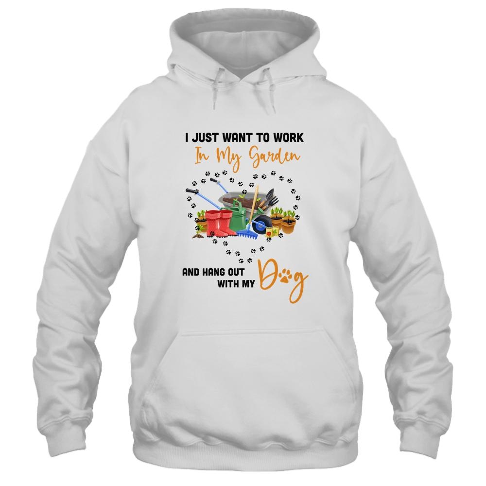 I Just Want To Work In My Garden And Hang Out With Dog Funny-T-Shirt & Tank Top-Pullover Hoodie-White