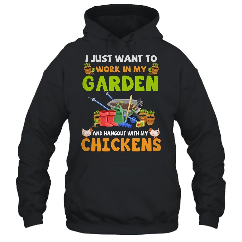 I Just Want To Work In My Garden And Hangout With Chickens-T-Shirt & Hoodie-Pullover Hoodie-Black