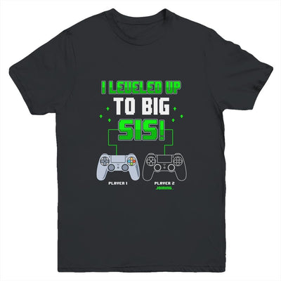 I Leveled Up To Big Sis Gamer New Sister Pregnancy Reveal Youth-Youth Shirt-Youth T-Shirt-Black