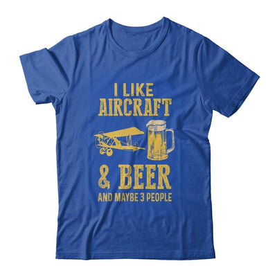 I Like Aircraft And Beer And Maybe 3 People-T-Shirt & Hoodie-Classic T-Shirt-Royal