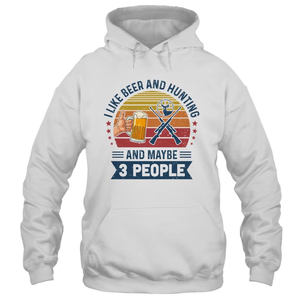 I Like Beer And Hunting And Maybe 3 People Vintage-T-Shirt & Hoodie-Pullover Hoodie-White