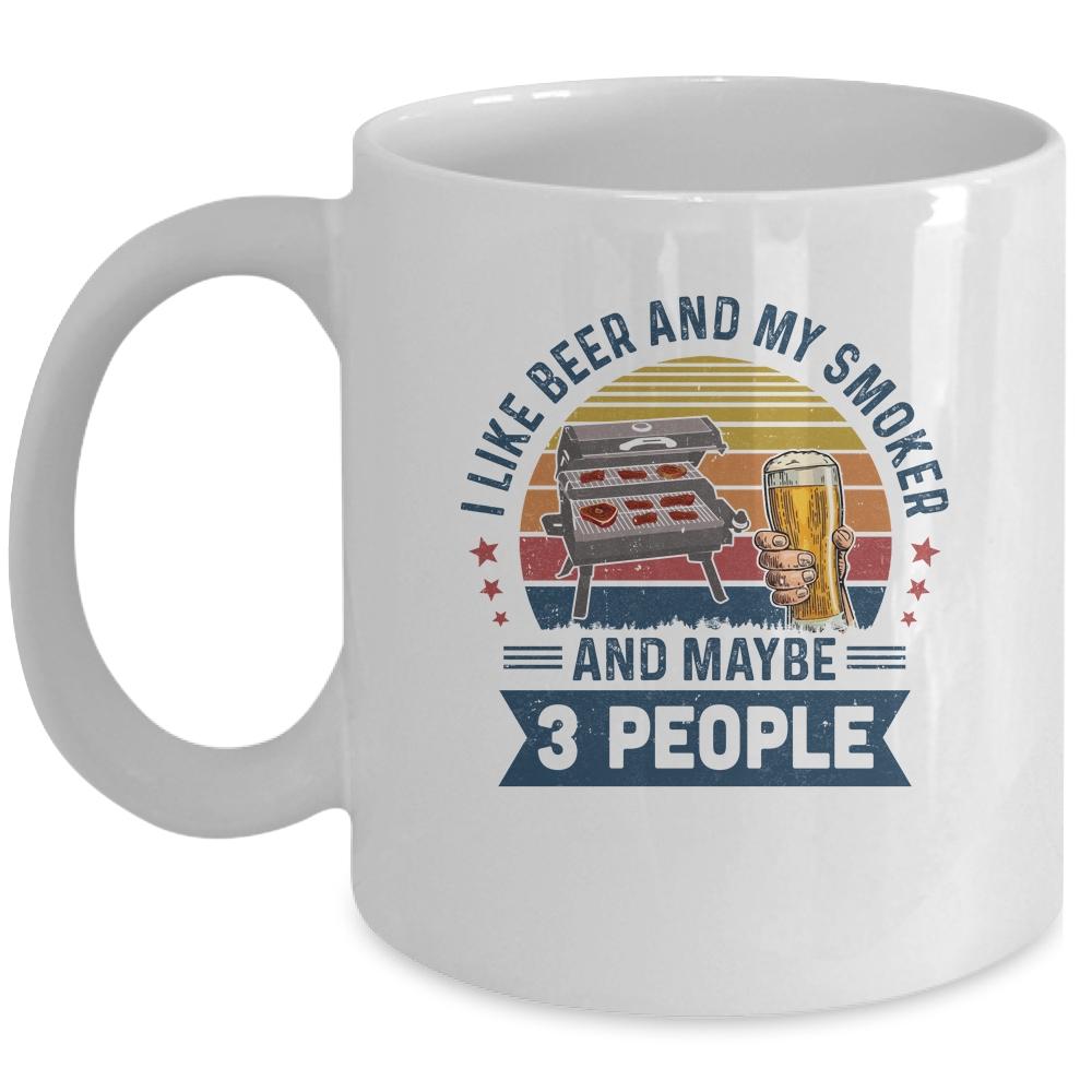 I Like Beer And My Smoker And Maybe 3 People Wine Vintage Mug-Coffee Mug-Mug-White