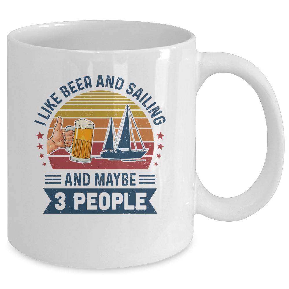 I Like Beer And Sailing And Maybe 3 People Vintage Mug-Coffee Mug-Mug-White
