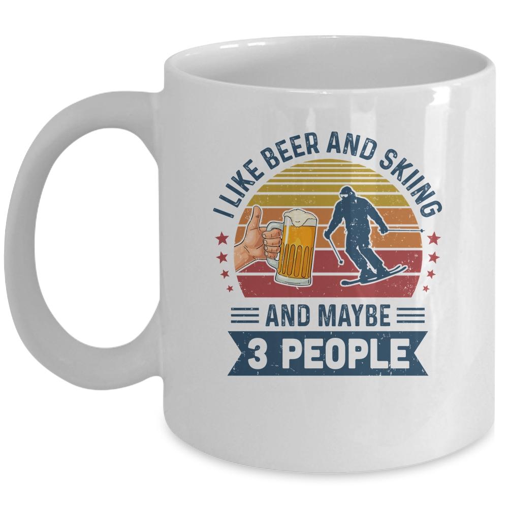 I Like Beer And Skiing And Maybe 3 People Vintage Mug