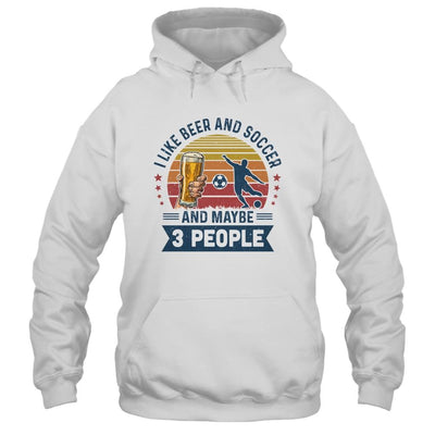 I Like Beer And Soccer Maybe 3 People Vintage-T-Shirt & Hoodie-Pullover Hoodie-White