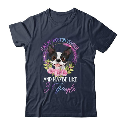 I Like My Boston Terrier And Maybe Like 3 People Mom Life-T-Shirt & Tank Top-Classic T-Shirt-Navy