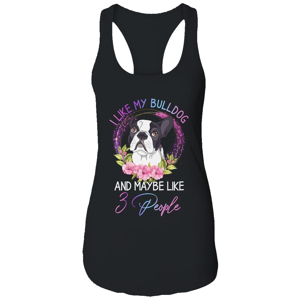 I Like My Bulldog And Maybe Like 3 People Mom Life-T-Shirt & Tank Top-Women's Ideal Racerback Tank-Black