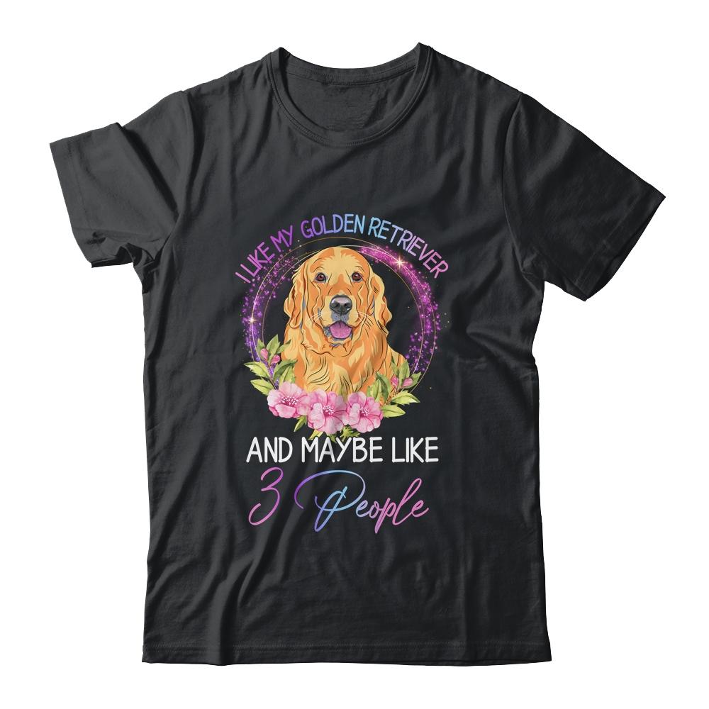 I Like My Golden Retriever And Maybe Like 3 People Mom Life-T-Shirt & Tank Top-Classic T-Shirt-Black