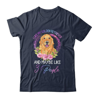I Like My Golden Retriever And Maybe Like 3 People Mom Life-T-Shirt & Tank Top-Classic T-Shirt-Navy